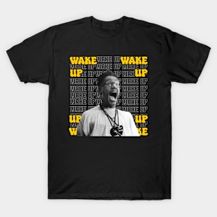Wake up - do the right thing T-Shirt